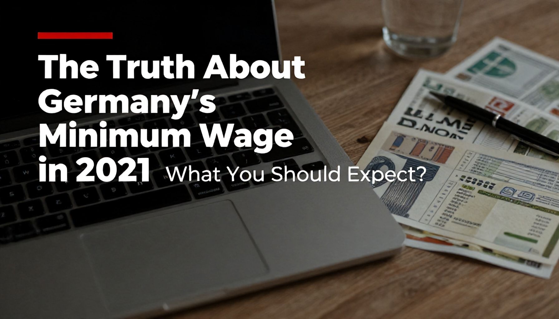 2021 Almanya Asgari Ücretinin Gerçekleri: Ne Beklemeniz Gerekiyor?*