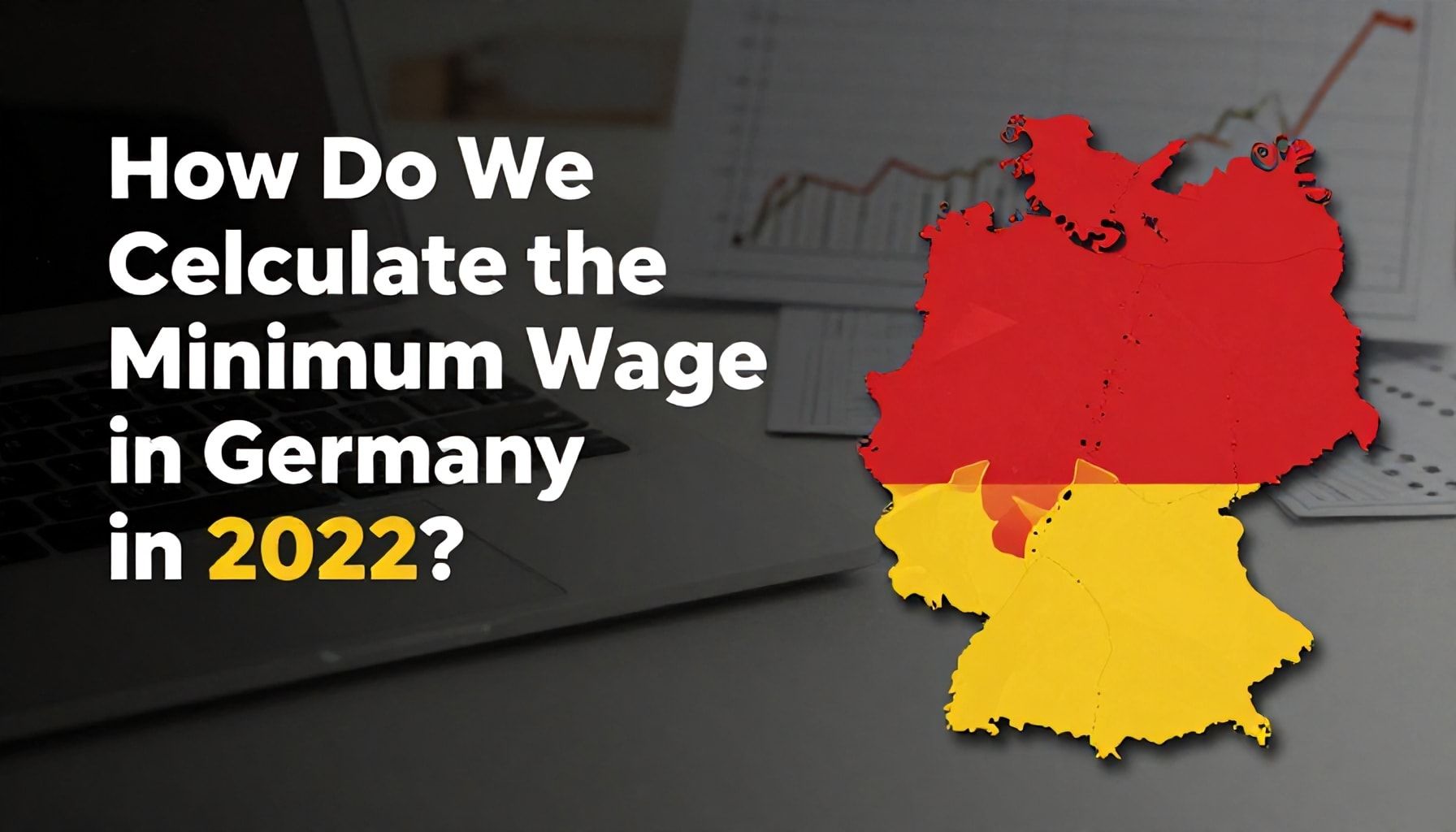 2022 Almanya Asgari Ücretini Nasıl Hesaplıyoruz?*