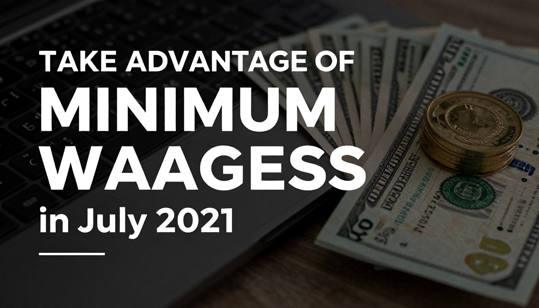 5 Yolla 2021 Asgari Ücret Artışlarından Faydalanın*