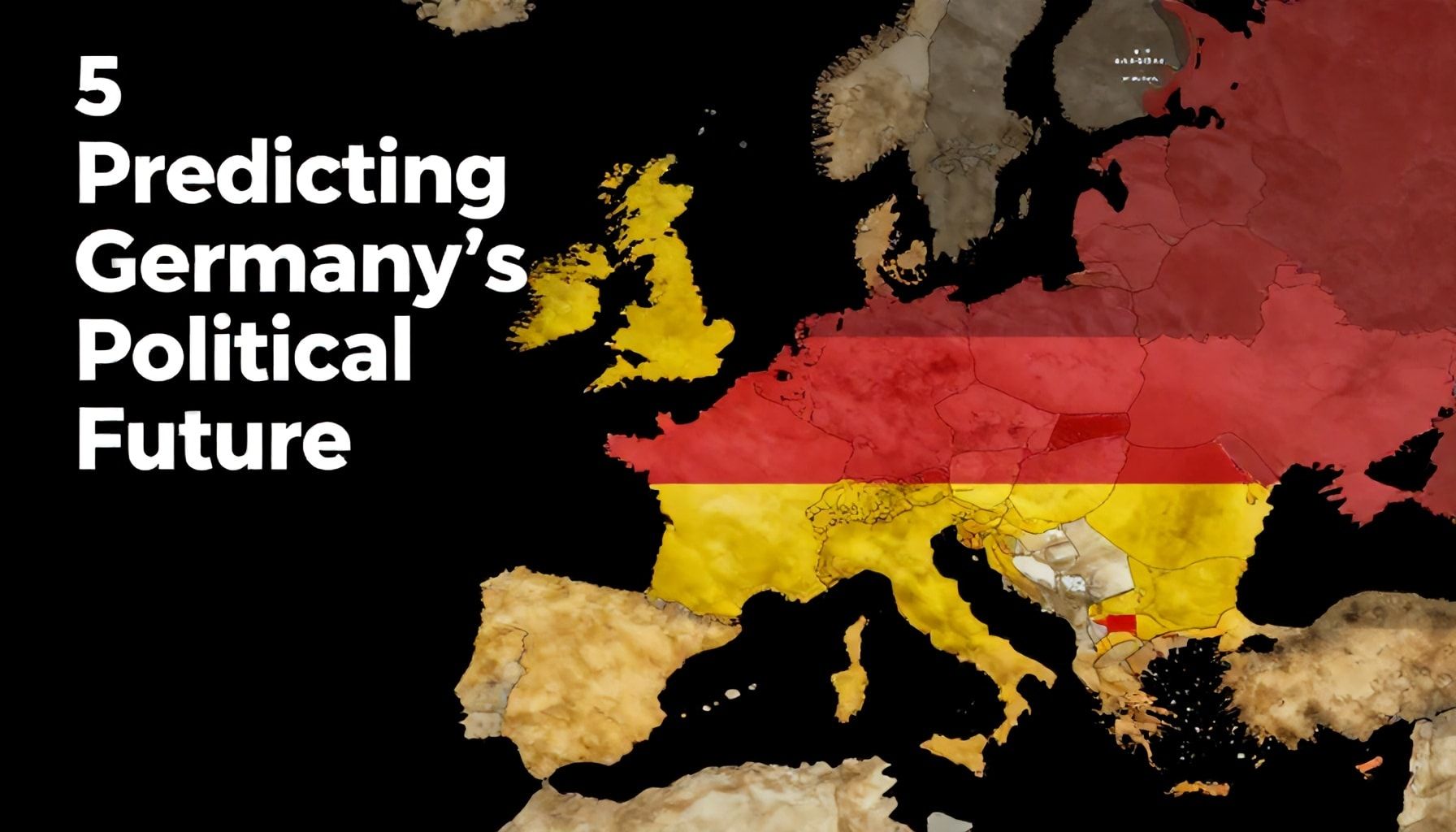 5 Yolla Almanya’nın Siyasi Geleceğini Tahmin Et*