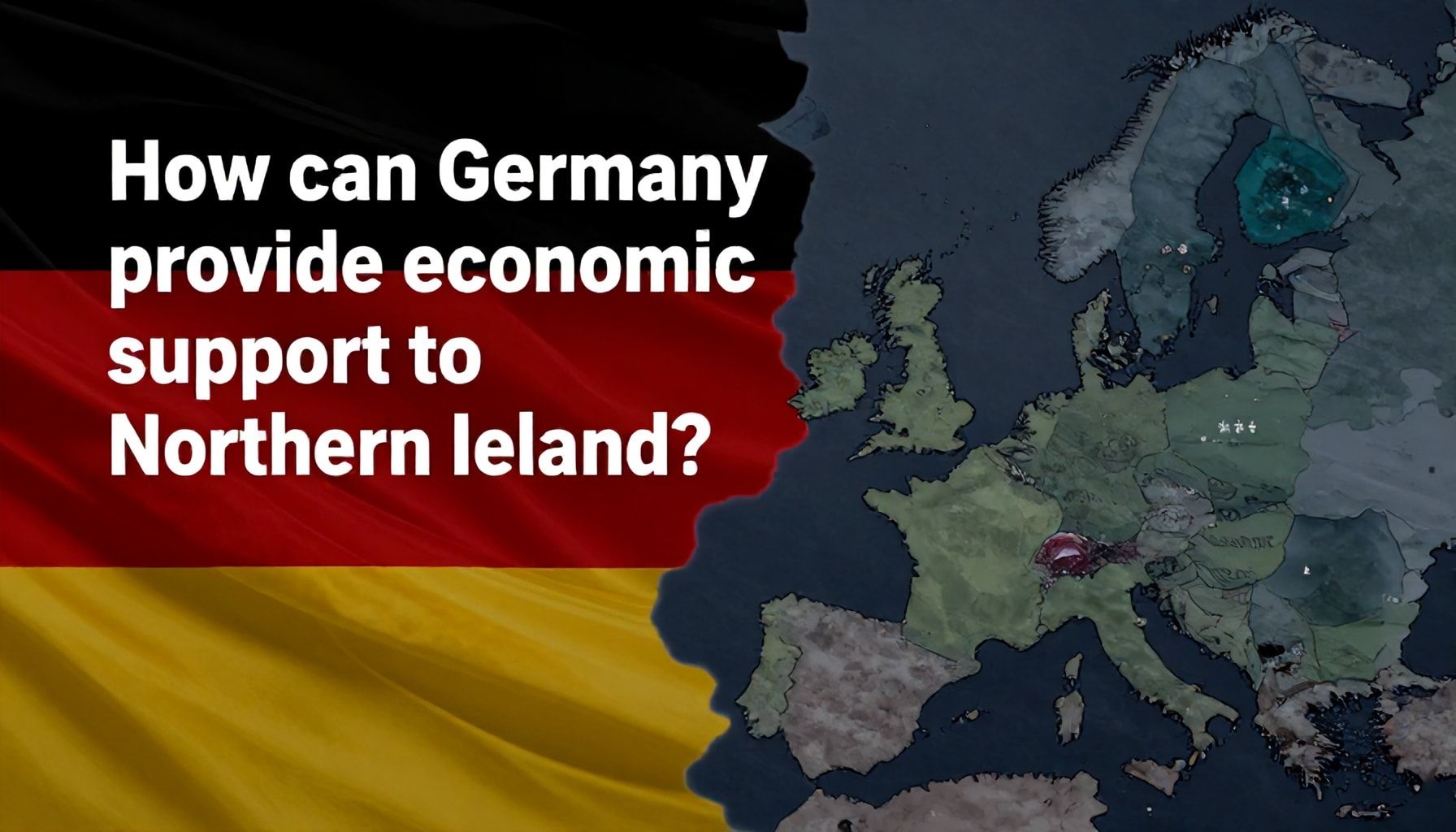 Almanya Kuzey İrlanda'ya Nasıl Ekonomik Destek Sağlayabilir?