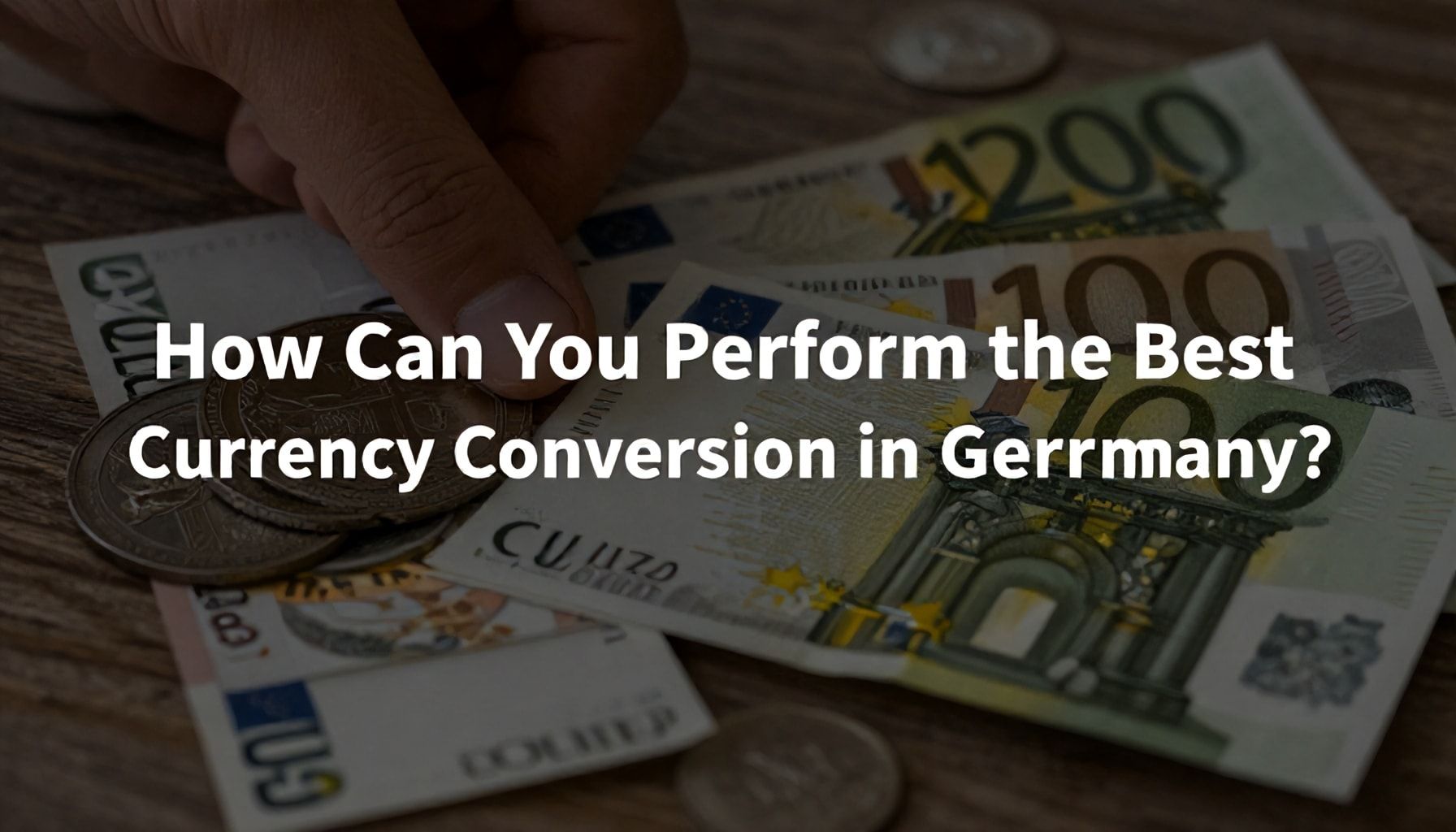 Almanya Para Birimi Dönüşümünü Nasıl En İyi Şekilde Yapabilirsiniz?*