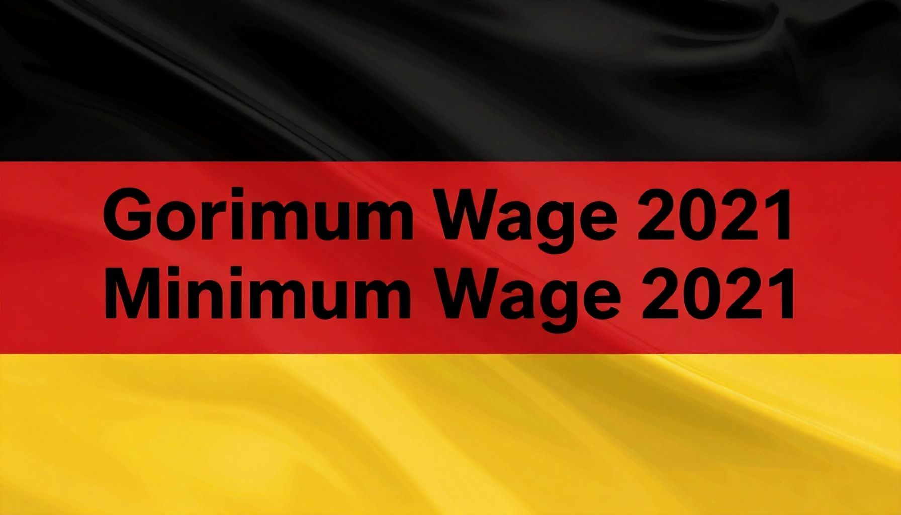 Almanya'da Asgari Ücret 2021: Neden Bu Artış Siz İçin Önemlidir?*