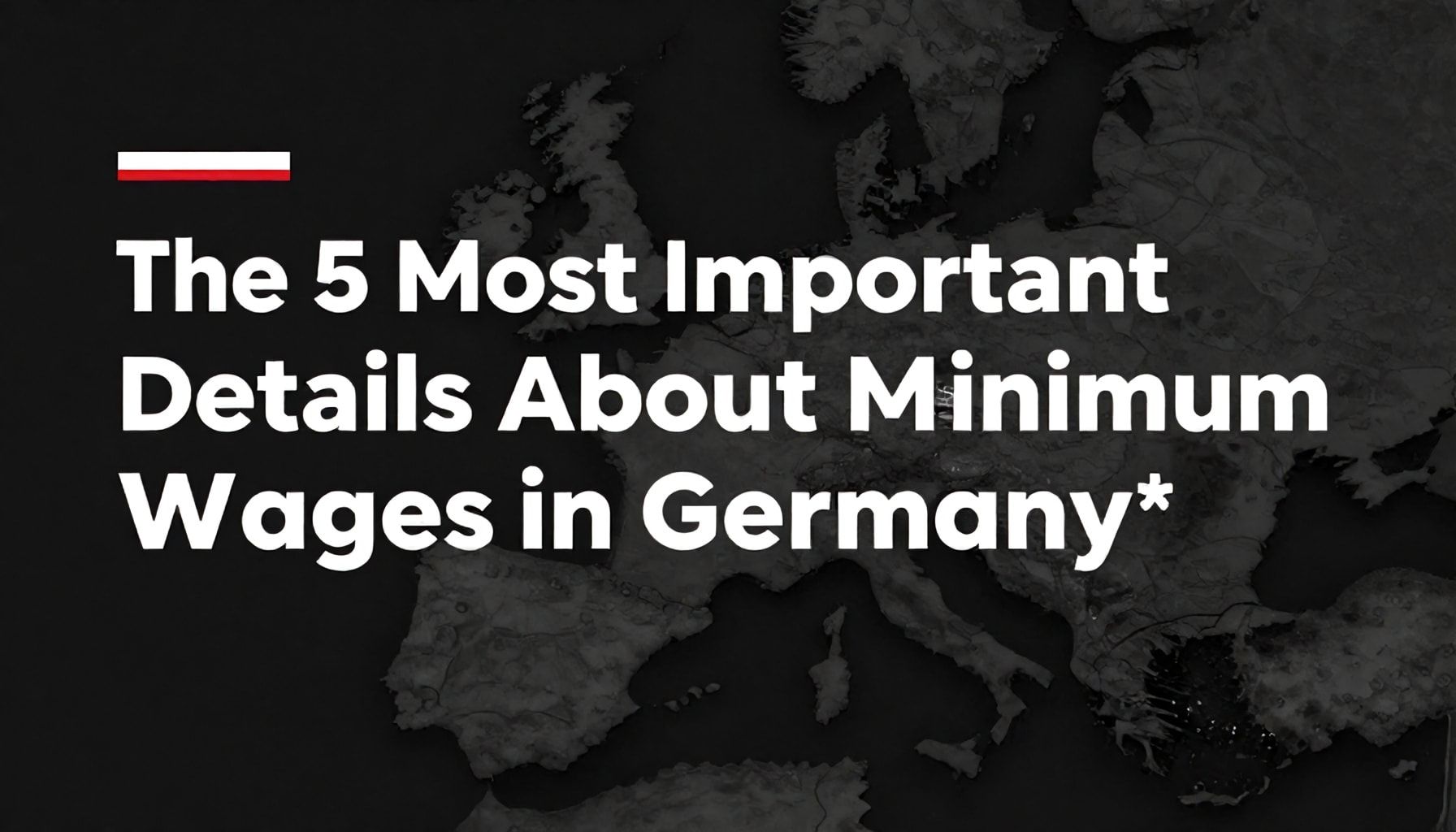Almanya'da Asgari Ücretin 5 En Önemli Detayı*