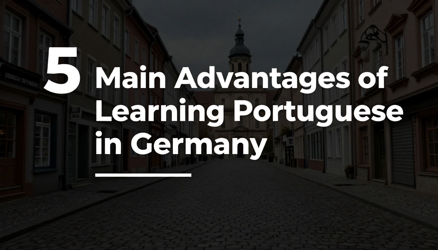 Almanya'da Portekizce Öğrenmenin 5 Ana Avantajı