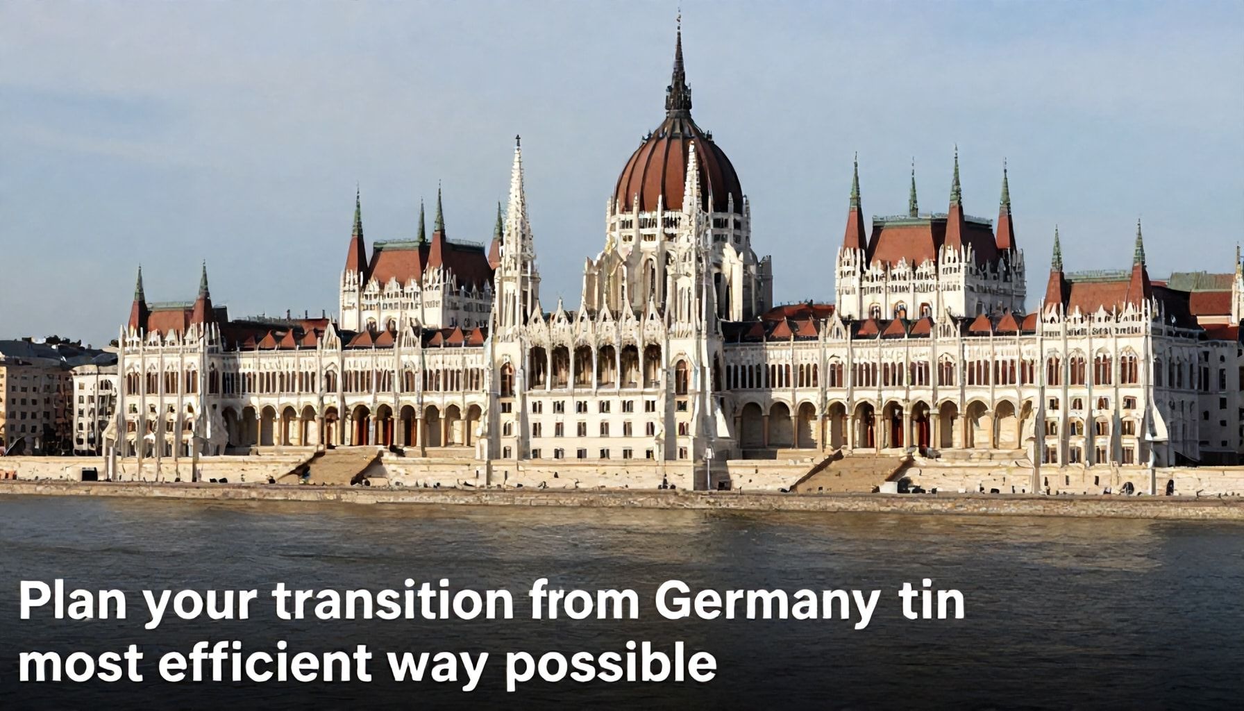 Almanya'dan Macaristan'a Geçişinizi En Verimli Şekilde Planlayın*