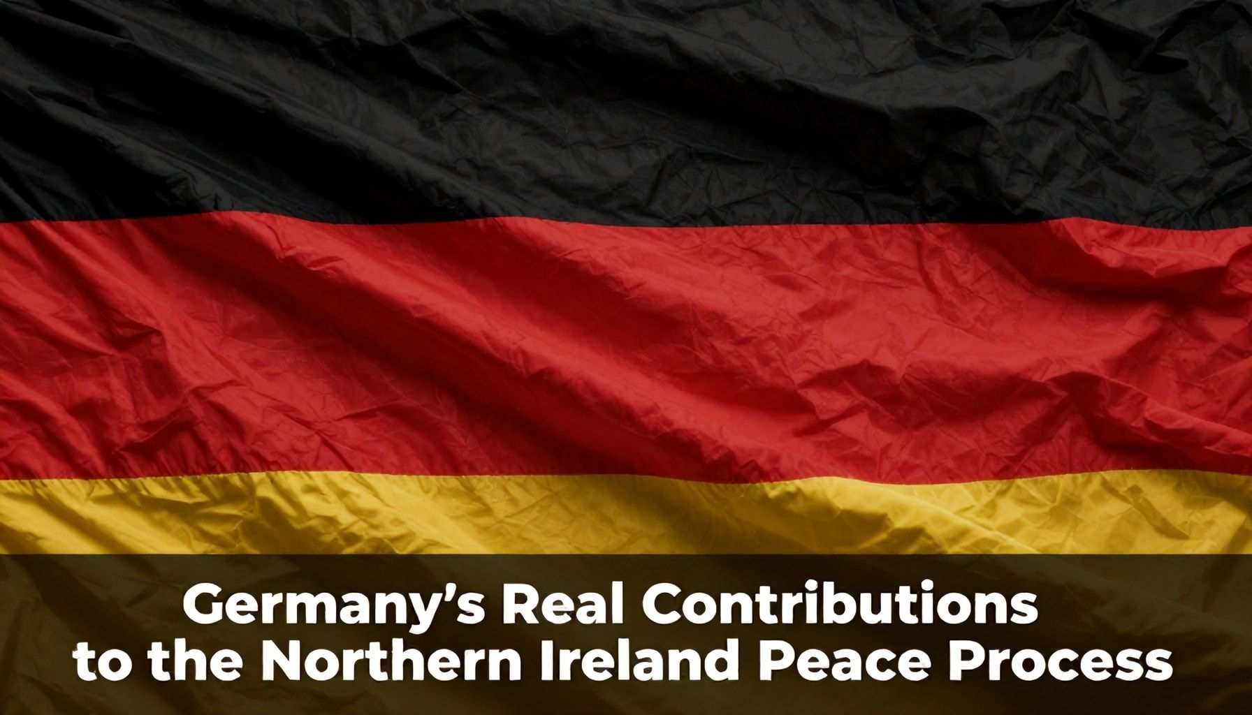 Kuzey İrlanda Barış Sürecine Almanya'nın Gerçek Katkıları