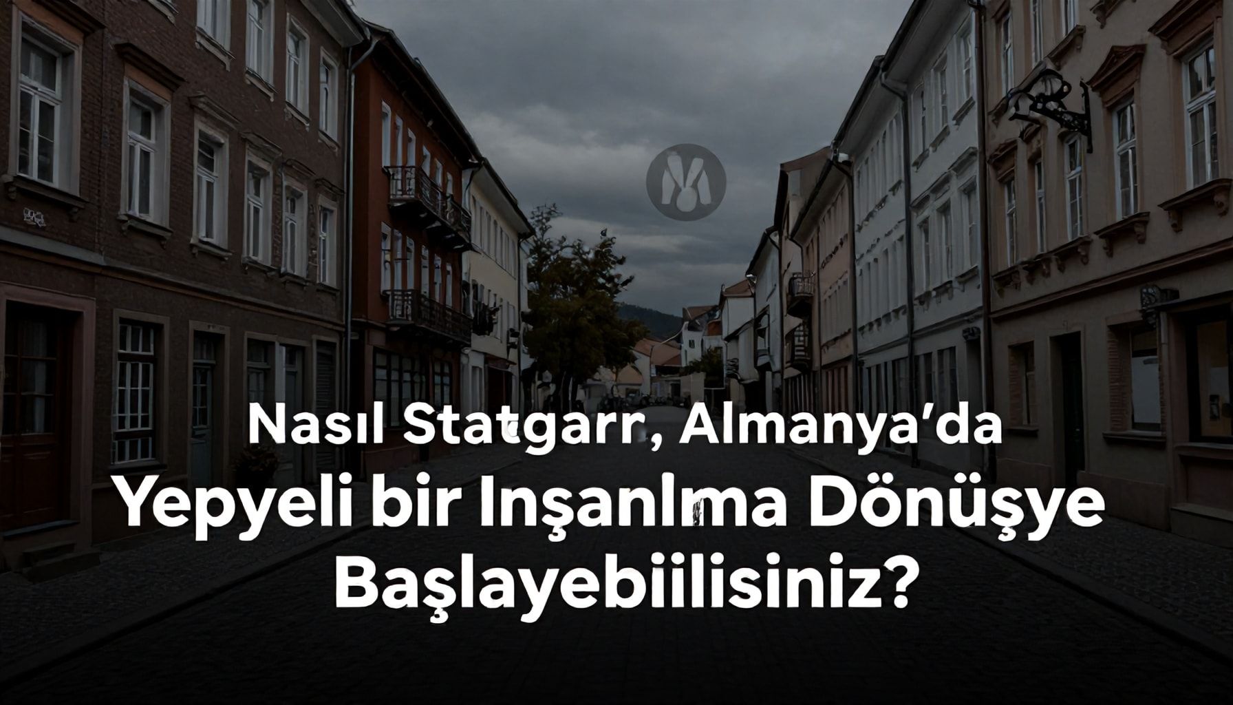 Nasıl Stuttgart, Almanya'da Yepyeni bir İnsanlığa Dönüşmeye Başlayabilirsiniz?