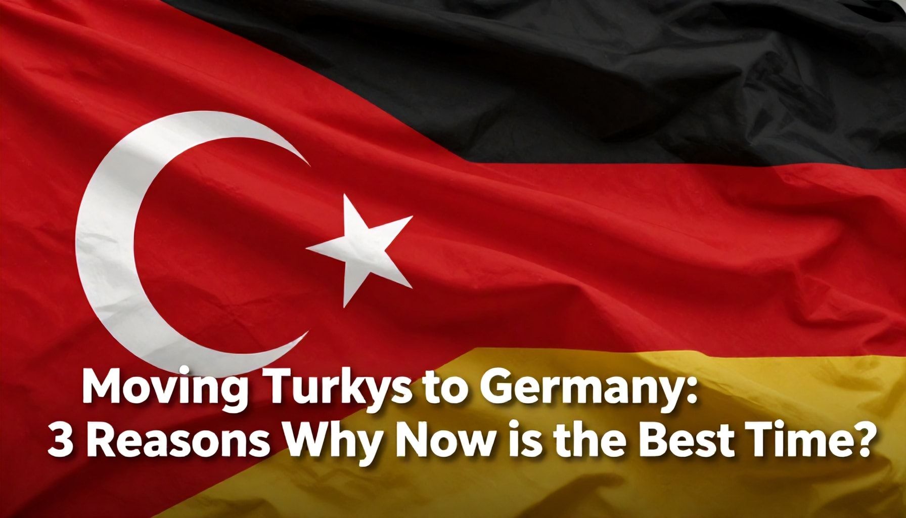 Türkiye'den Almanya'ya Göç Etme: 3 Yüzden Neden Şimdi En İyi Zaman?*