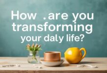 Günlük Hayatınızı Nasıl Dönüştürüyorsunuz? How are you transforming your daily life?