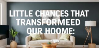 Evimizi Dönüştüren Küçük Değişiklikler: Bir Editörün Öyküsü Little Changes That Transformed Our Home: A Story by an Editor